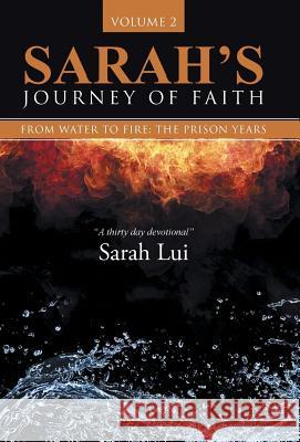 SARAH'S JOURNEY OF FAITH, volume 2 Lui, Sarah 9781490886466