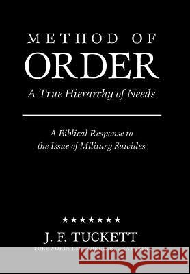 Method of Order: A True Hierarchy of Needs J. F. Tuckett 9781490889061