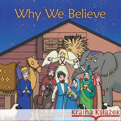 Why We Believe Saralyn R. Bulovas 9781490889115 WestBow Press