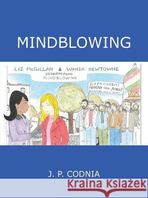 Mindblowing J P Codnia 9781490897851 WestBow Press
