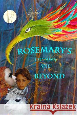 Rosemary's Ottawa and Beyond Georgina Bartos Georgina Bartos 9781490906515 Createspace