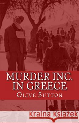 Murder Inc. in Greece Olive Sutton 9781490908700 Createspace