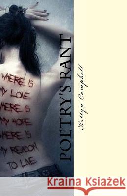 Poetry's Rant: She's Fed up Campbell, Kottyn 9781490909165 Createspace Independent Publishing Platform