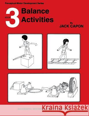 Balance Activities: Book 3 Jack Capon Frank Alexander 9781490913155 
