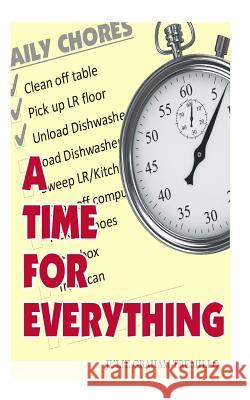 A Time for Everything Julie Graham-Tremillo 9781490913490 Createspace