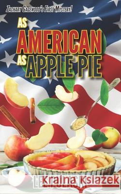 As American as Apple Pie Lee Pulaski 9781490914039 Createspace