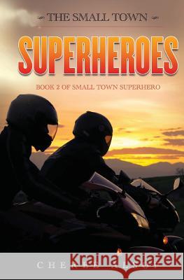 The Small Town Superheroes: Small Town Superhero Book 2 Cheree Alsop 9781490915159 Createspace Independent Publishing Platform