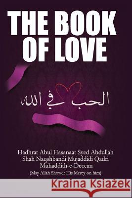 The Book of Love Syed Abdullah Shah Naqshbandi 9781490916804