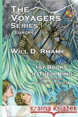 The Voyagers Series - Europe: Europe - Book 1 MR Will D. Rhame 9781490918372 Createspace