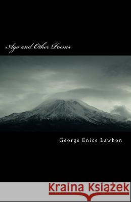 Ago and Other Poems George Enice Lawhon Bette Lawhon 9781490919225 Createspace