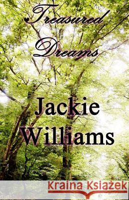 Treasured Dreams Jackie Williams Natalie Williams 9781490919584 Createspace