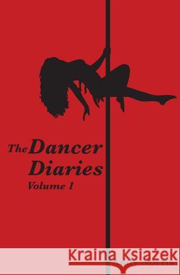 The Dancer Diaries Andy Norris 9781490919782 Createspace