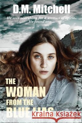 The Woman from the Blue Lias MR D. M. Mitchell 9781490923871 Createspace