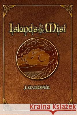 Islands in the Mist J. M. Hofer 9781490926339 Createspace