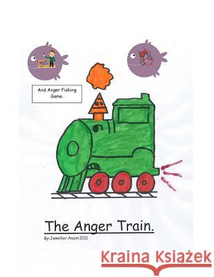 The Anger Train Jennifer Anzin 9781490926674 Createspace