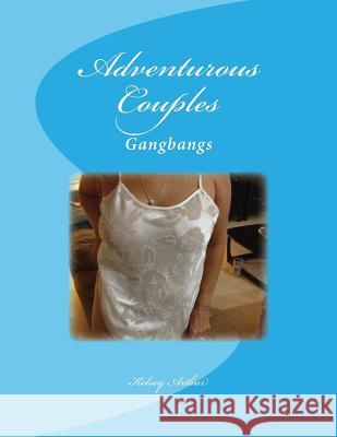 Adventurous Couples MR Kelsey Arthur 9781490927893 Createspace