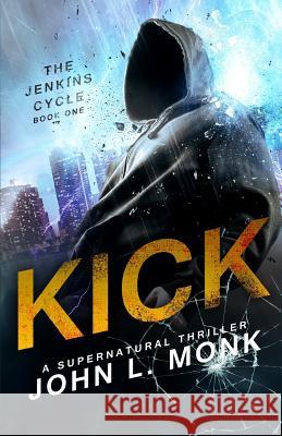 Kick John L. Monk 9781490928371 Createspace