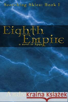 Eighth Empire Andrew Gaeta 9781490929637 Createspace