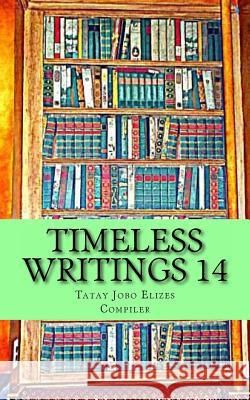 Timeless Writings 14 Tatay Jobo Elize 9781490931425 Createspace