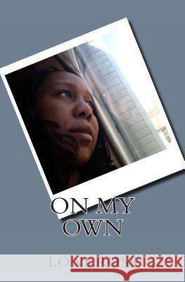 On my own Ross, Loni 9781490932514 Createspace