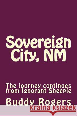 Sovereign City, NM Buddy Rogers 9781490932545 Createspace