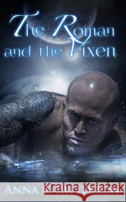 The Roman and The Vixen Patterson, Anna B. 9781490932743 Createspace