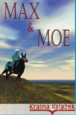 Max and Moe D. G. Coe 9781490934365 Createspace