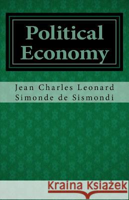 Political Economy Jean Charles Leonar Simond 9781490935690 Createspace