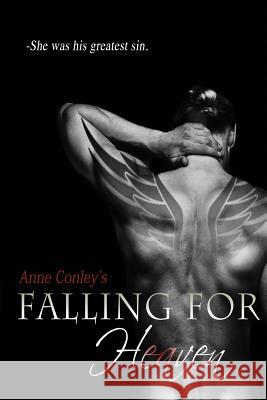 Falling For Heaven Anne Conley 9781490936321 Createspace Independent Publishing Platform