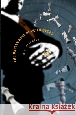 The Unseen Hand of Peter Gyges R. L. Richards 9781490936338 Createspace Independent Publishing Platform