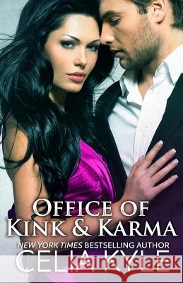 Office of Kink & Karma Celia Kyle 9781490936475