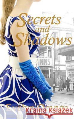 Secrets and Shadows Evelyn Orange 9781490937847