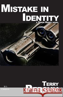 Mistake In Identity: a Simon Harry novel Persun, Terry 9781490939001