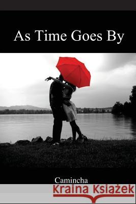 As Time Goes By Camincha 9781490939957 Createspace