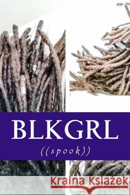 blkgrl Spook 9781490949093 Createspace