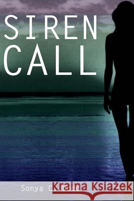 Siren Call Mrs Sonya C. Dodd 9781490951621 Createspace