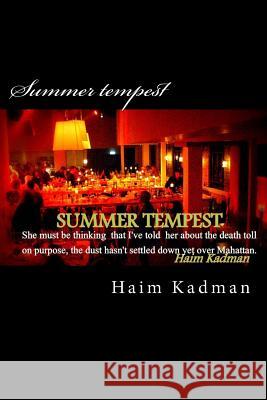Summer tempest Kadman, Boaz 9781490952345 Createspace Independent Publishing Platform