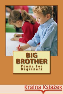 Big Brother: Poems For Beginners Igwebuike, Sunday 9781490954653