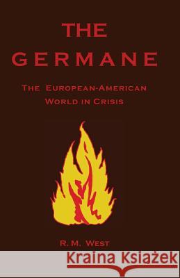 The Germane R. M. West 9781490956343 Createspace