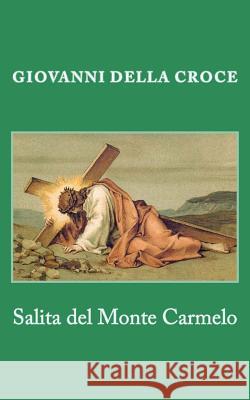 Salita del Monte Carmelo Giovanni Dell 9781490961224