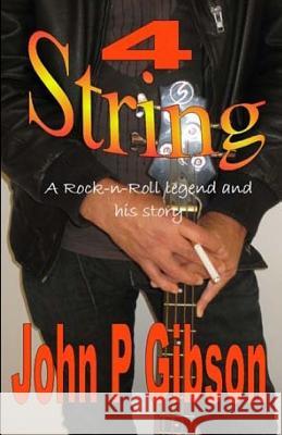 4 String John P. Gibson 9781490961231 Createspace