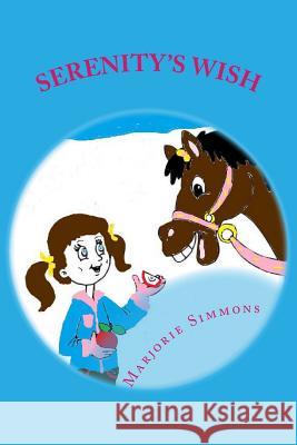 Serenity's Wish Marjorie Simmons Marjorie Simmons 9781490967981