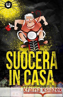 Suocera in casa! Green, Fae 9781490970257 Createspace