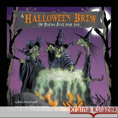 A Halloween Brew of Poems Just For You Sweeney, Sean 9781490971193 Createspace