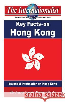 Key Facts on Hong Kong: Essential Information on Hong Kong Patrick W. Nee 9781490971988 Createspace