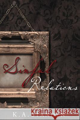 Sinful Relations K. a. Standen 9781490973081