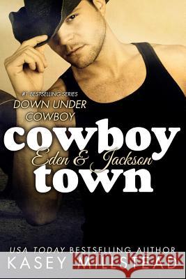 Cowboy Town Kasey Millstead 9781490977614 Createspace