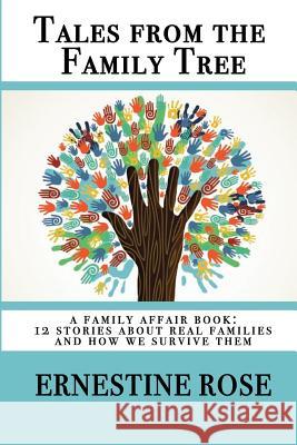 Tales from the Family Tree: A Family Affair Book Ernestine Rose 9781490977850