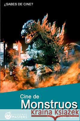 Cine de MONSTRUOS Agusti, Adolfo Perez 9781490979861 Createspace