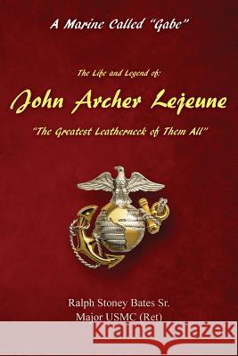 A Marine Called Gabe Ralph Stoney Bate 9781490982564 Createspace